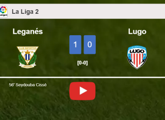 Leganés prevails over Lugo 1-0 with a goal scored by S. Cissé. HIGHLIGHTS