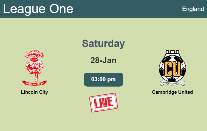 How to watch Lincoln City vs. Cambridge United on live stream and at what time