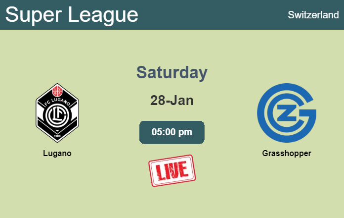 How to watch Lugano vs. Grasshopper on live stream and at what time