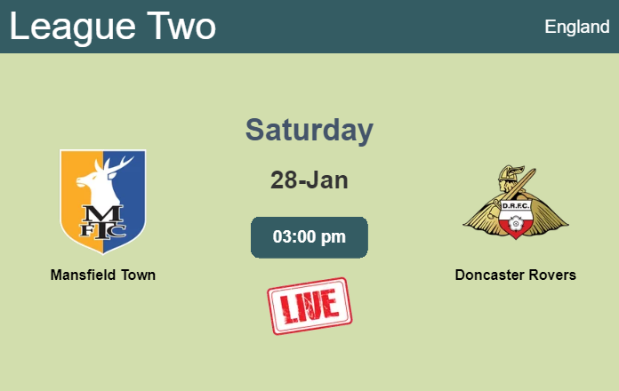 How to watch Mansfield Town vs. Doncaster Rovers on live stream and at what time