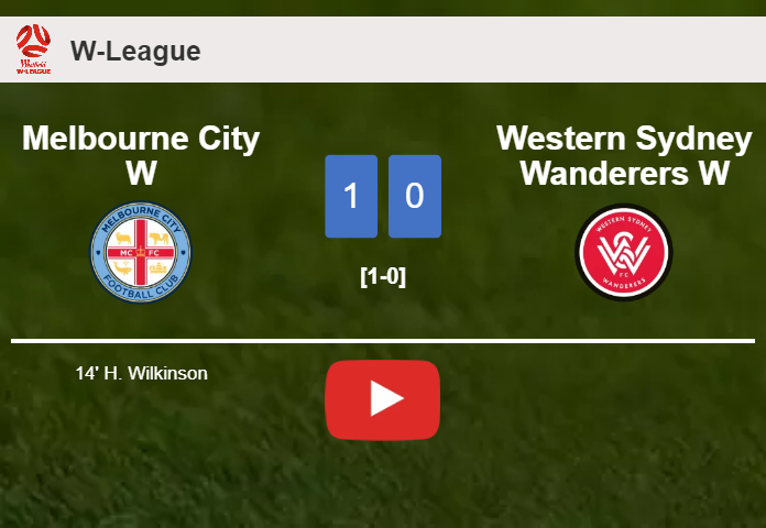 Melbourne City W conquers Western Sydney Wanderers W 1-0 with a goal scored by H. Wilkinson. HIGHLIGHTS
