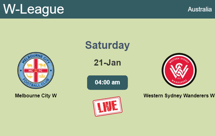 How to watch Melbourne City W vs. Western Sydney Wanderers W on live stream and at what time