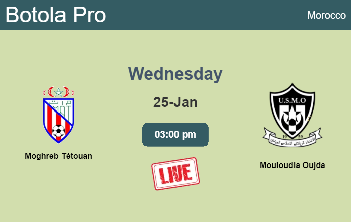 How to watch Moghreb Tétouan vs. Mouloudia Oujda on live stream and at what time