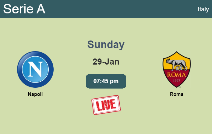 How to watch Napoli vs. Roma on live stream and at what time