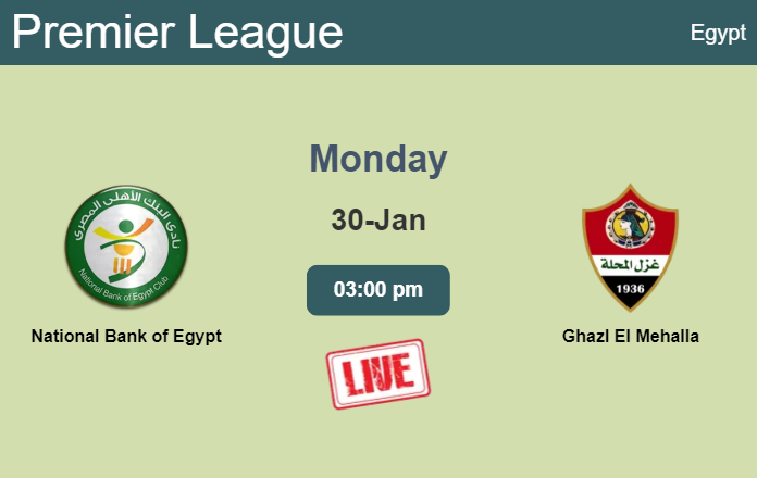 How to watch National Bank of Egypt vs. Ghazl El Mehalla on live stream and at what time