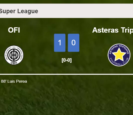 OFI prevails over Asteras Tripolis 1-0 with a late goal scored by L. Perea