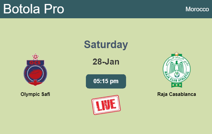 How to watch Olympic Safi vs. Raja Casablanca on live stream and at what time