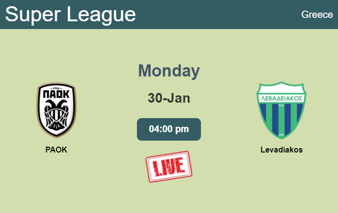 How to watch PAOK vs. Levadiakos on live stream and at what time