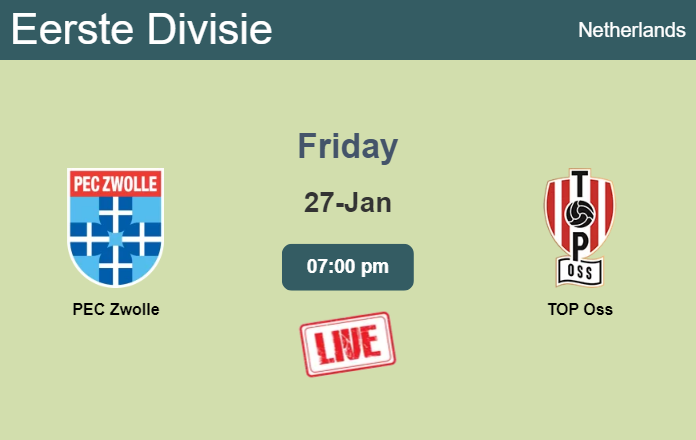 How to watch PEC Zwolle vs. TOP Oss on live stream and at what time