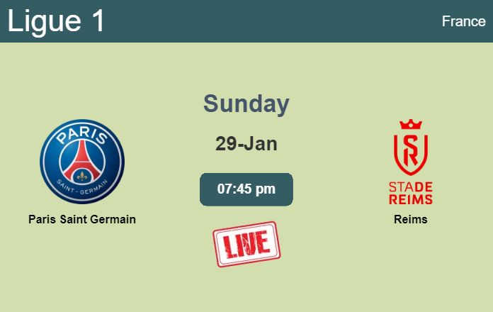 How to watch Paris Saint Germain vs. Reims on live stream and at what time
