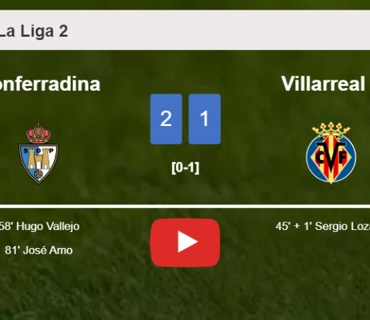 Ponferradina recovers a 0-1 deficit to best Villarreal II 2-1. HIGHLIGHTS