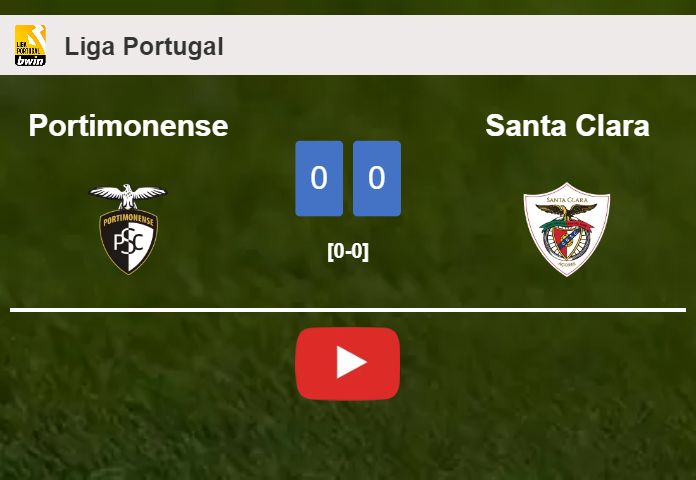 Portimonense draws 0-0 with Santa Clara on Friday. HIGHLIGHTS