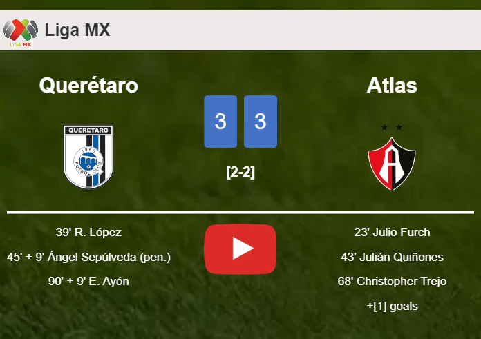 Querétaro and Atlas draws a exciting match 3-3 on Sunday. HIGHLIGHTS
