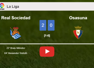Real Sociedad prevails over Osasuna 2-0 on Saturday. HIGHLIGHTS