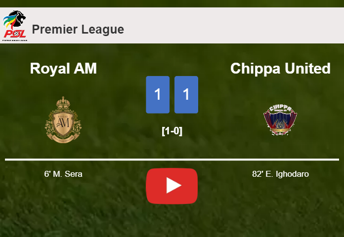 Royal AM and Chippa United draw 1-1 on Saturday. HIGHLIGHTS