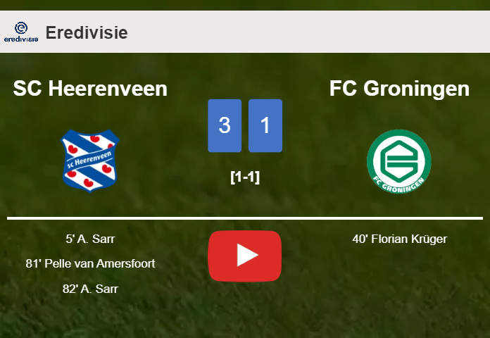 SC Heerenveen beats FC Groningen 3-1 with 2 goals from A. Sarr. HIGHLIGHTS