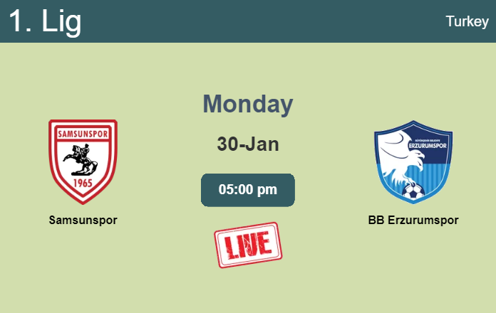 How to watch Samsunspor vs. BB Erzurumspor on live stream and at what time