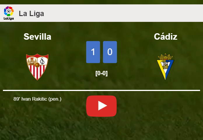 Sevilla tops Cádiz 1-0 with a late goal scored by I. Rakitic. HIGHLIGHTS