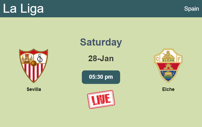 How to watch Sevilla vs. Elche on live stream and at what time