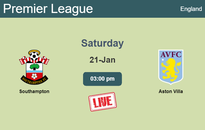 How to watch Southampton vs. Aston Villa on live stream and at what time
