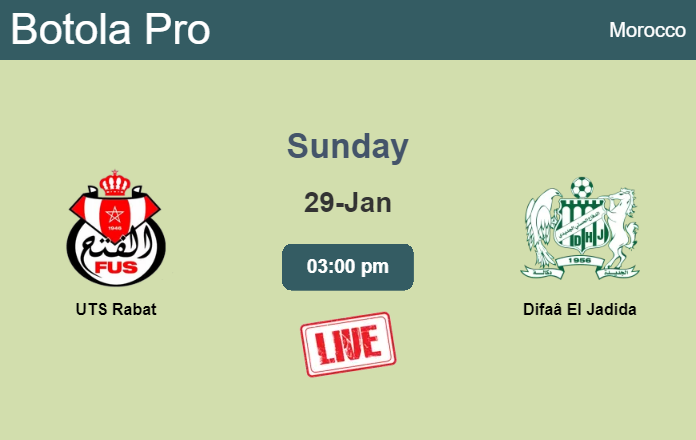 How to watch UTS Rabat vs. Difaâ El Jadida on live stream and at what time