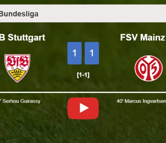 VfB Stuttgart and FSV Mainz 05 draw 1-1 on Saturday. HIGHLIGHTS