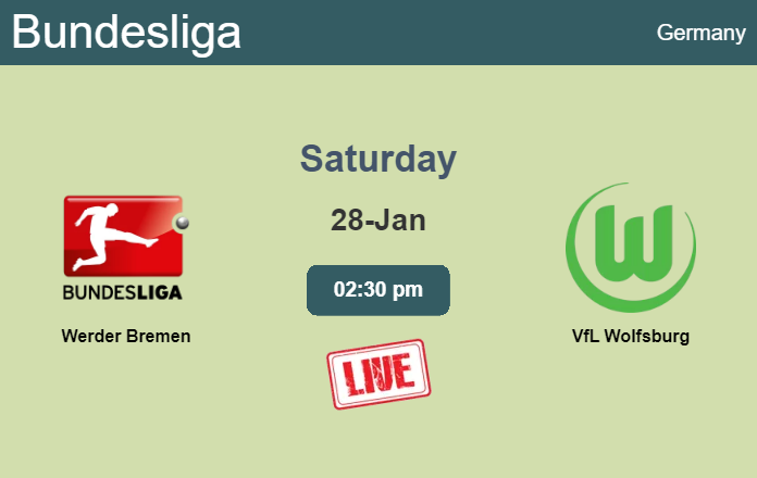 How to watch Werder Bremen vs. VfL Wolfsburg on live stream and at what time