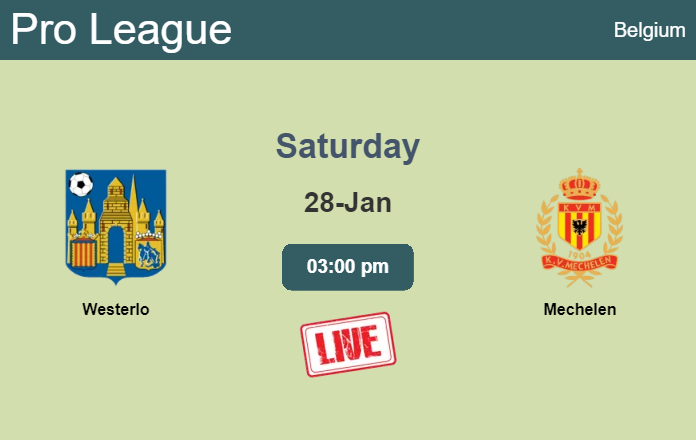 How to watch Westerlo vs. Mechelen on live stream and at what time