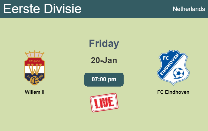 How to watch Willem II vs. FC Eindhoven on live stream and at what time