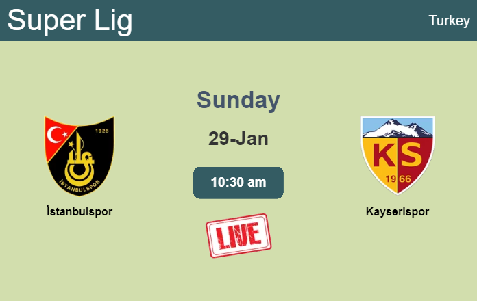 How to watch İstanbulspor vs. Kayserispor on live stream and at what time