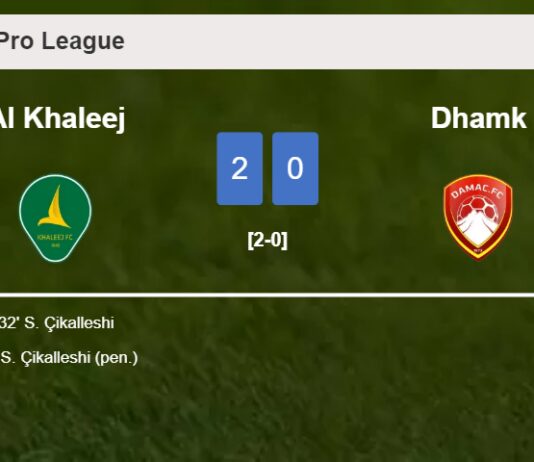 S. Çikalleshi scores a double to give a 2-0 win to Al Khaleej over Dhamk