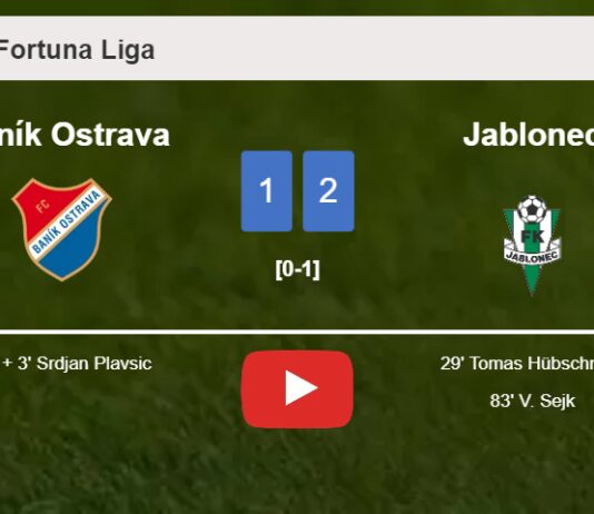Jablonec snatches a 2-1 win against Baník Ostrava. HIGHLIGHTS