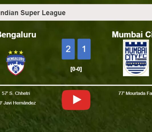 Bengaluru defeats Mumbai City 2-1. HIGHLIGHTS