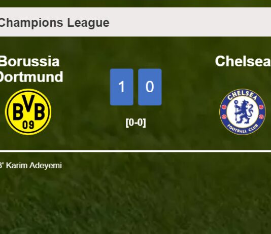 Borussia Dortmund beats Chelsea 1-0 with a goal scored by K. Adeyemi 