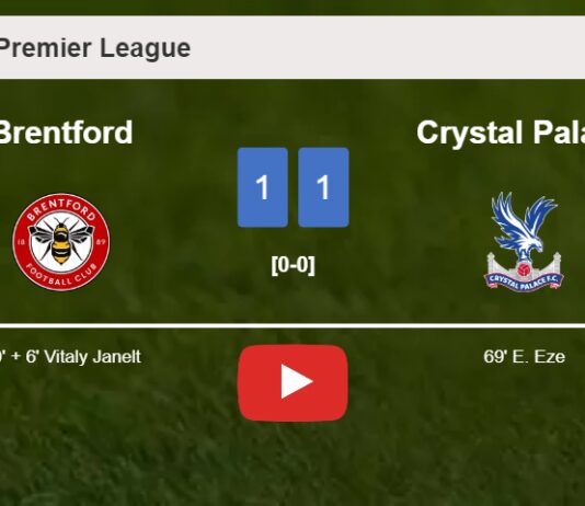 Brentford steals a draw against Crystal Palace. HIGHLIGHTS