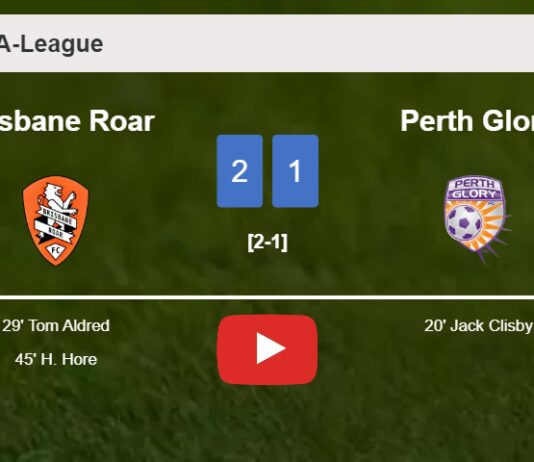 Brisbane Roar recovers a 0-1 deficit to best Perth Glory 2-1. HIGHLIGHTS