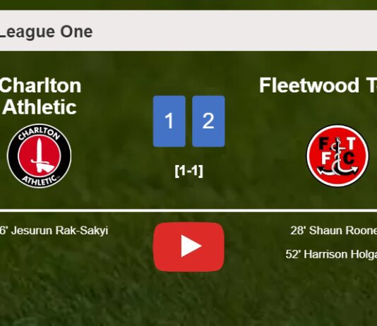 Fleetwood Town beats Charlton Athletic 2-1. HIGHLIGHTS