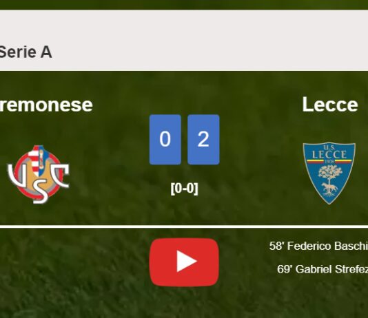 Lecce defeats Cremonese 2-0 on Saturday. HIGHLIGHTS