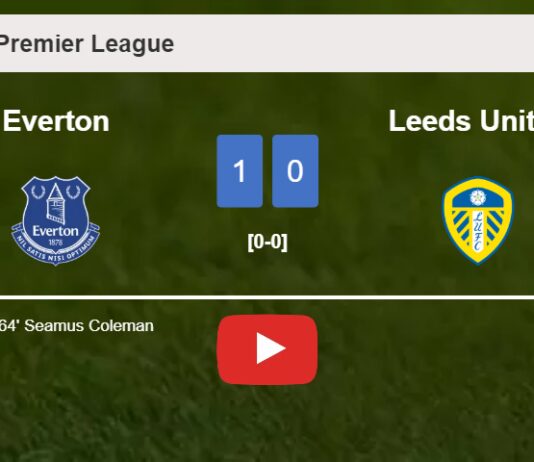 Everton conquers Leeds United 1-0 with a goal scored by S. Coleman. HIGHLIGHTS