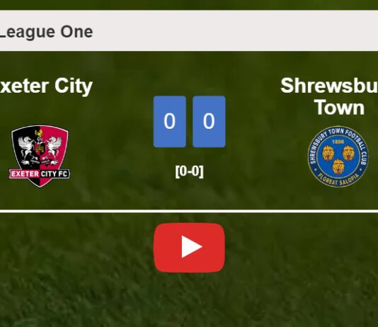 Exeter City draws 0-0 with Shrewsbury Town on Tuesday. HIGHLIGHTS