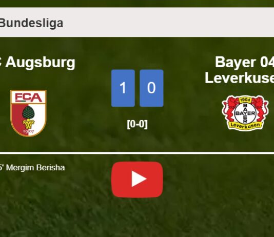 FC Augsburg defeats Bayer 04 Leverkusen 1-0 with a goal scored by M. Berisha. HIGHLIGHTS