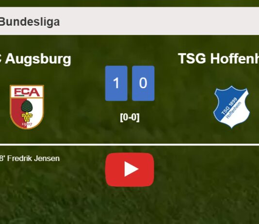 FC Augsburg prevails over TSG Hoffenheim 1-0 with a late goal scored by F. Jensen. HIGHLIGHTS