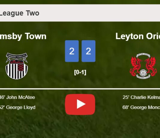Grimsby Town and Leyton Orient draw 2-2 on Saturday. HIGHLIGHTS