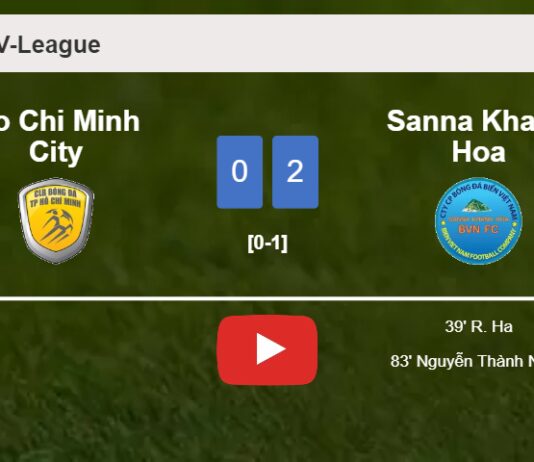 Sanna Khanh Hoa conquers Ho Chi Minh City 2-0 on Monday. HIGHLIGHTS