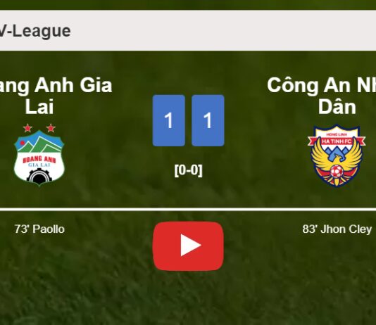 Hoang Anh Gia Lai and Công An Nhân Dân draw 1-1 on Sunday. HIGHLIGHTS