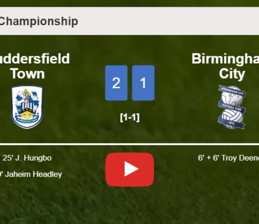 Huddersfield Town recovers a 0-1 deficit to overcome Birmingham City 2-1. HIGHLIGHTS
