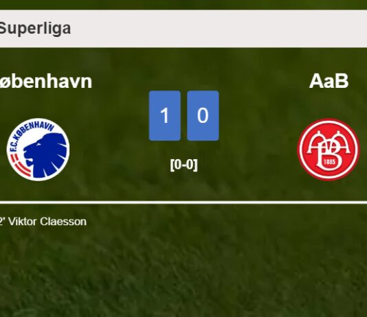 København conquers AaB 1-0 with a goal scored by V. Claesson