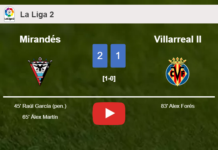 Mirandés defeats Villarreal II 2-1. HIGHLIGHTS