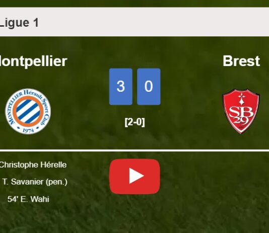 Montpellier conquers Brest 3-0. HIGHLIGHTS