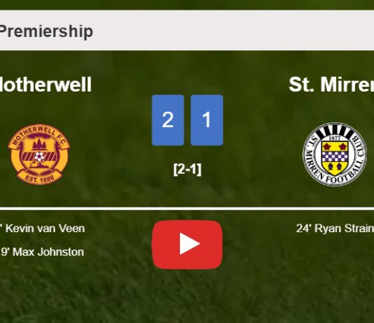 Motherwell overcomes St. Mirren 2-1. HIGHLIGHTS